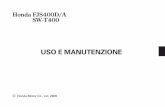 USO E MANUTENZIONE - honda.it · Honda FJS400D/A SW-T400 USO E MANUTENZIONE Honda Motor Co., Ltd. 2008 09/09/28 09:23:15 3LMFT600_001