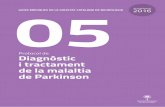 Protocol de Diagnòstic i tractament de la malaltia de ... · Diagnòstic i tractament de la malaltia de Parkinson Guies mèdiques de la Societat Catalana de Neurologia 3 Guia de