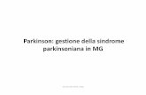 Parkinson: gestione della sindrome parkinsoniana in MG · • 2 Conoscere i criteri diagnostici della Malattia di Parkinson (MP) ... • Bradicinesia ed ipocinesia corporea (combinante