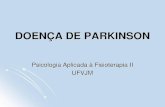 DOENÇA DE PARKINSON - Professora Nadia Veronica · Rigidez, bradicinesia, tremor e instabilidade postural. ... DOENÇA DE PARKINSON . social fala ininteligível isolamento imobilidade