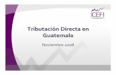 Tributación Directa en Guatemala - GIZ - CEPALgiz-cepal.cl/files/11_Cabrera_Guatemala.pdf · 2015-02-04 · •Administración municipios • De un total de 334 ... • Estadísticas