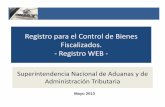 Registro para el Control de Bienes Fiscalizados ...contenido.app.sunat.gob.pe/.../parte+1+RCBF+-+Web+registro.pdf · Registro para el Control de Bienes Fiscalizados. - Registro WEB