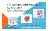 FÁRMACOS CON ACCIÓN EN EL SISTEMA CARDIOVASCULAR · fÁrmacos con acciÓn en el sistema cardiovascular Área de farmacologÍa prof. maribel bravo. 2016.