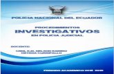 POLICÍA NACIONAL DEL ECUADOR …eempn.gob.ec/documentos_2018/MANUAL-PJ-2018.pdf · cumple las actividades de investigación operativa de la infracción con el fin de reunir o asegurar