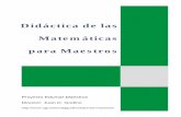 Didáctica de las Matemáticas para Maestros · cuenta en el desarrollo de propuestas curriculares, la selección de materiales, la planificación de unidades didácticas, el diseño