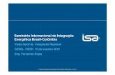 Seminário Internacional de Integração Energética Brasil ...az545403.vo.msecnd.net/uploads/2012/05/fernando-rojas-isa.pdf · Seminário Internacional de Integração Energética