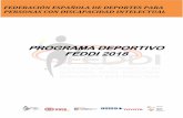 PROGRAMA DEPORTIVO FEDDI 2018 - "FEDDI"- Federación Española de Deportes para Personas con Discapacidad Intelectual DEPORTIVO FEDDI 2018.pdf · PROGRAMA DEPORTIVO FEDDI 2018 FEDERACIÓN