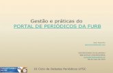 Gestão e práticas do PORTAL DE PERIÓDICOS DA …sbu.paginas.ufsc.br/files/2013/05/Apresentação-Gelci-FURB.pdf · Iniciativa PROPEX (Pró-Reitoria de Pesquisa e Extensão) –