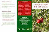 Embrapa Agroindústria Tropical Cultivar Acerola · Amway Nutrilite, lança a cultivar BRS 366-Jaburu, selecionada por seu potencial produtivo expcepcional. Por seu desempe - nho