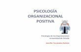 Psicología de las Organizaciones Universidad de … · 11. o bjetivos 22. i ntroducciÓn 33. p sicologÍa positiva y psicologÍa organizacional positiva 44. caracterÍsticas de las