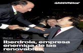 Mayo 2013 iberdrola, empresa enemiga de las …archivo-es.greenpeace.org/espana/Global/espana/report/cambio... · 4 iberdrola, empresa enemiga de las renovables iberdrola, empresa