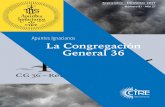 Apuntes Ignacianos La Congregación General 36apuntesignacianos.org/download/Apuntes_81.pdf · Luces y pistas con motivo de la CG 36 para afectarnos más en las Regiones ... que no