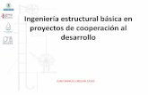 Ingeniería estructural básica en proyectos de …… · dependen de la forma y dimensiones de la construcción - La acción del viento se considera en general como una fuerza perpendicular