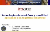 Tecnologías de workflow y movilidad aplicadas a la ...tv.uvigo.es/uploads/material/Video/8443/PONENCIA_IMATIA_JAI2010.pdf · – GUI para terminales móviles ... o Disponibilidad