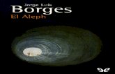 Libro proporcionado por el equipo Descargar Libros …descargar.lelibros.online/Jorge Luis Borges/El Aleph (171)/El Aleph... · Descargar Libros Gratis, Libros PDF, Libros Online.