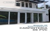 MANUAL DE MANTENIMIENTO CARPINTERIA - Iniciocorporacionmiyasato.com/assets/pdf/miyasato-mantenimiento-pvc.pdf · Normas de Mantenimiento de Carpintería de PVC Evitar el uso de productos