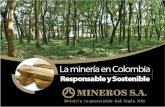 Quién es MINEROS S.A.? - cepal.org · en la Categoría Pequeña y Mediana Minería con el programa La Responsabilidad Social en ... piscicultura, etc.); •Industria Forestal (Caucho).