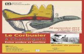 dossier de presse · Le Corbusier à Chandigarh : entre ombre et lumière Présentation de l’exposition L’exposition présente une centaine d’œuvres - plans,