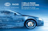 Hella Pagid Brake Systems · 1925 Fundación de PAG Presswerk AG 1946-54 Producción bajo licencia de revestimientos y forros de embrague para turismos 1952 PAG inicia con el desarrollo