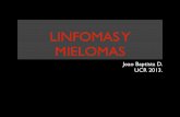 LINFOMAS Y MIELOMAS - medicina-ucr.commedicina-ucr.com/quinto/wp-content/uploads/2015/02/3.1-Linfomas.pdf · • Esclerosis nodular (60% de LH clásico)! • Celularidad Mixta (20%)!