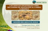 LAS CIENCIAS ANCESTRALES COMO MECANISMO DE … · El Estado Plurinacional de Bolivia asume la complementariedad entre los saberes y conocimientos tradicionales y las ciencias. ...