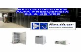 RECTIFICADORES ALTA FRECUENCIA 24 & 48 VCC · rectificadores en cualquier sistema de monitorización SNMP o Modbus. La visualización de parámetros y configuración del rectificador