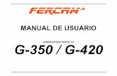 MANUAL DE USUARIO - fercam.com.arfercam.com.ar/download/MANUAL G350_380_420_2016_R4_(DW9).pdf · transporte trabajan con bujes y estan montados sobre rodamientos axiales, por lo tanto