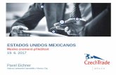 ESTADOS UNIDOS MEXICANOSpubliccontent.sinpro.cz/PublicFiles/2017/06/20/CzechTrade-Eichner... · Yucateco, Mixteco,…) 1 972 ... Habla Usted español? • Ve vyšším managementu