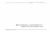 BIBLIOGRAFÍA CARTOGRAFÍA Y CRÉDITOS ... - getty.edu · Concultura - Getty Conservation Institute . Medio Ambiente y entorno natural Ayales, Ivannia. Escamilla, M.L. et.al. 1986