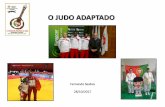O JUDO ADAPTADO - fpj.ptfpj.pt/wp-content/uploads/2017/10/IV-Congresso-FPJ... · 13 Jogos Paralímpicos ... área pelo ex-Presidente da FPJ, Manuel ... deficiência que treinam em