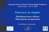 Síndrome de Alagille - sap.org.ar · anticalcineurínicos (nefrotoxicidad), esteroides (hueso), sirolimus (dislipidemia). DVR: - Portadores de mutaciones genéticas sin clínica-TC