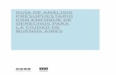Guía de análisis presupuestario con enfoque de …acij.org.ar/wp-content/uploads/Guia_de_Presupuesto.pdf · El ciclo presupuestario de la Ciudad y sus ... normas y principios que