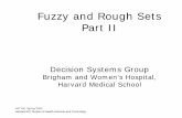 Fuzzy and Rough Sets Part II - MIT OpenCourseWare · Fuzzy and Rough Sets Part II Decision Systems Group Brigham and Women’s Hospital, Harvard Medical School HST 951 Spring 2003