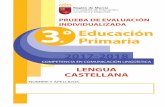 PRUEBA DE EVALUACIÓN INDIVIDUALIZADA 3º Educación Primariaservicios.educarm.es/.../cuadernillo_3_lenguacastellana.pdf · LENGUA CASTELLANA PRUEBA DE EVALUACIÓN INDIVIDUALIZADA