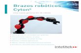 Brazos robóticos CytonE - Intelitek · Los brazos de robot humanoides, con sus muchos grados de libertad, pueden moverse alrededor de obstáculos y a través de espacios libres,