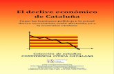 El declive económico de Cataluña - maalla.es · EL DECLIVE ECONÓMICO DE CATALUÑA PAG. 1 Extracto resumido En este informe, bajo el título de “El declive económico de Cataluña”,