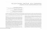 TELEFONÍA MÓVIL EN ESPAÑA - mincotur.gob.es · TELEFONÍA MÓVIL EN ESPAÑA. ASPECTOS ESTRATÉGICOS Calzada and Estruch 2011), y contemplaba únicamen-te el servicio de …