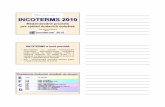 INCOTERMS 201 0 - spedservis.sk · INCOTERMS 201 0 Medzinárodnépravidlá pre výklad dodacích doložiek  INCOTERMS a nov épravidlá • INCOTERMS sú …