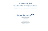 Guía de seguridad Fedora 18docs.fedoraproject.org/es-ES/Fedora/18/pdf/Security_Guide/Fedora... · Una guía para la seguridad en Fedora Linux Johnray Fuller John Ha David O'Brien