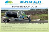 RAINSTAR A 3 - bauer-br.com · BAUER oferece ampla gama de aspersores • Chassis montado com motor impulsionador da Bomba Dados Técnicos Bauer Irrigation Equipamentos Agrícolas
