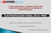 I FORO REGIONAL : PERSPECTIVAS DEL … Foro... · electrificacion rural en el peru i foro regional : perspectivas del ... electrificacion rural en el peru 1.- antecedentes 2.- avances