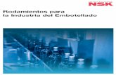 Rodamientos para la Industria del Embotellado - … · Rodamientos de Bolas de Ranura Profunda de una Sola Hilera NSK es el líder mundial en fabricación de Rodamientos de Bolas