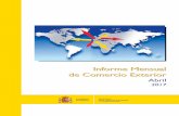 Informe Mensual de Comercio Exterior - Inicio - …€¦ · Informe Mensual de Comercio Exterior. Abril 2017 3 (15,3% del total y disminuyeron un 23,7% interanual) y productos químicos