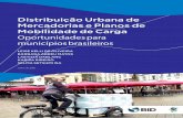 Distribuição Urbana de Mercadorias e Planos de … · Especialista em Transportes do Banco Interamericano de Desenvolvimento ... centros de distribuição urbana e espaços logísticos