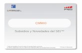 CMMI© Subsidios y Novedades del SEI™ - IEEE … · ISO 9001 vs CMMI Generalidades • El ... Foco en la mejora continua de procesos Gerenciado ... • Certificación de High Maturity