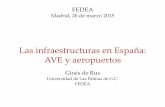 Las$infraestructurasen España: AVEy$ aeropuertos5 · • La privatización de uno o más aeropuertos en ciudades con múltiples aeropuertos mejora la eficiencia de todos los aeropuertos.