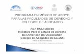 PROGRAMA EN MÉXICO DE APOYO PARA LAS …abaroli.mx/wp-content/uploads/2015/03/7-Incorporación-y... · PROGRAMA EN MÉXICO DE APOYO PARA LAS FACULTADES DE DERECHO Y COLEGIOS DE ABOGADOS