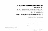 ¿COMUNICACION PARA I.A DEPENDENCIA El. … · V "Lacultura de la dependencia en el modelo Latinoame- , ricano de Desarrollo Capitalista ; ... gubernamental sobre políticas de comunicacion