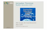 Jornadas Técnicas - RedIRIS · z Detección de Intrusos: Estrategias y Herramientas y Jess García (LAEFF) cert@rediris.es JT2003 – XIII Grupo de Coordinación IRIS-CERT - 3/33
