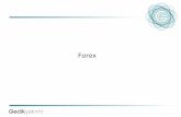 Forex · Forex&Piyasası&Hakkında Forex,’İngilizce’FOReign’ EXchange’kelimelerinin’ kısaltmasından’gelmektedir.’ Forex’piyasası’ülkelerin’para’